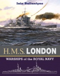 HMS London: Warships of the Royal Navy - Iain Ballantyne [2003, PDF] - <span>History of Naval Shipbuilding › Cruisers</span>